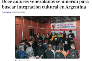 El Nacional | Doce autores venezolanos se unieron para buscar integración cultural en Argentina